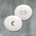 East of India Porcelain Pebble - Moon & Back