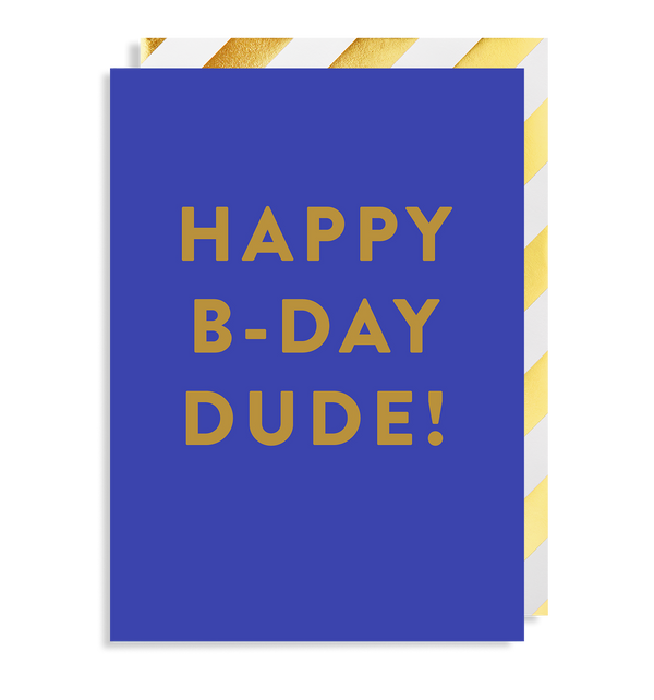 Happy B-Day Dude! - Lagom Design