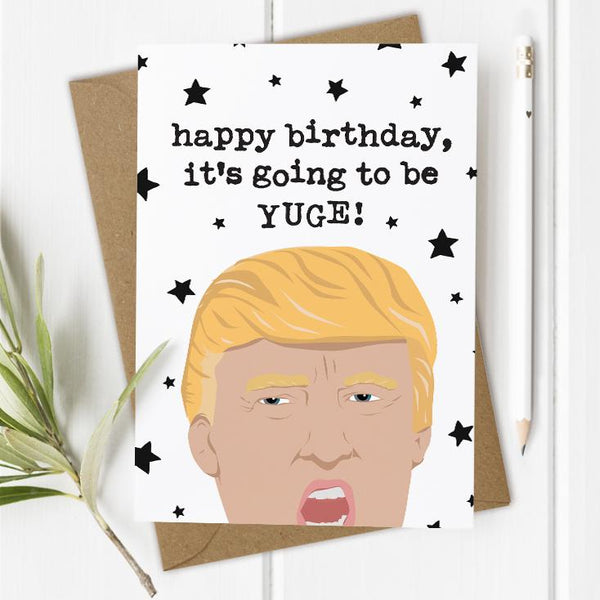 SALE 50% OFF - Mrs Best Paper Co Happy Birthday It's Going To Be Yuge - Donald Trump Card