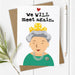 Mrs Best Paper Co We Will Meet Again Queen Birthday Card