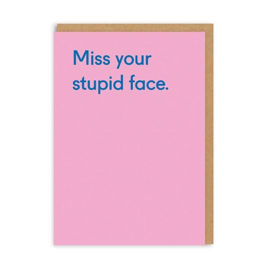 Ohh Deer Miss Your Stupid Face Greeting Card