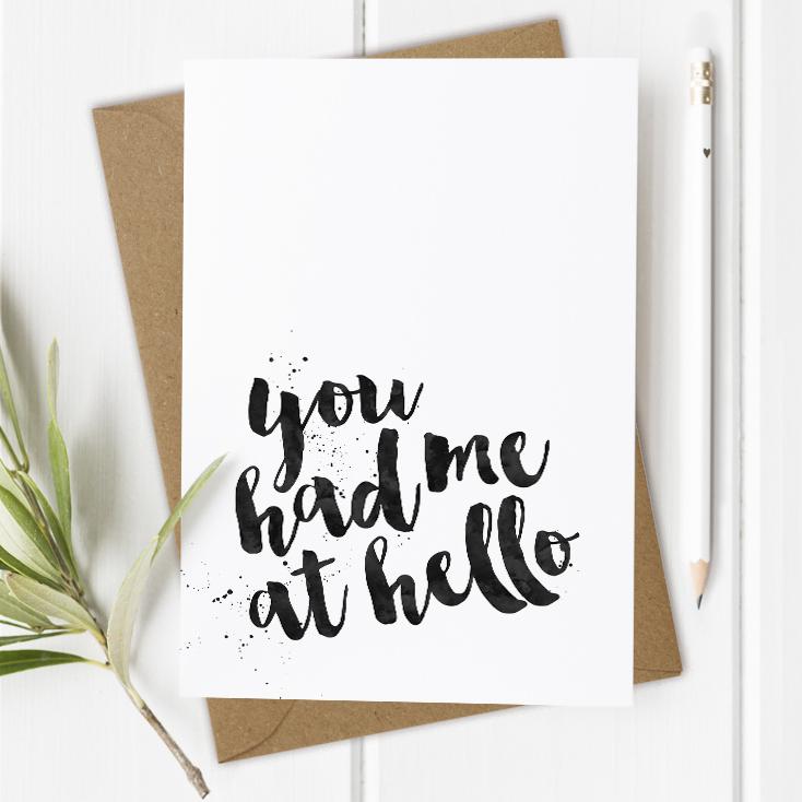 You Had Me At Hello - Valentine's Day Card / Anniversary