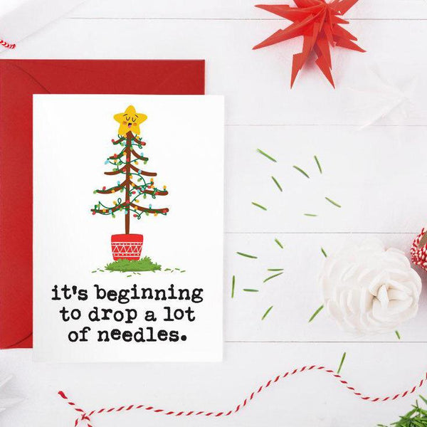 It's Beginning to Drop Needles Christmas Card