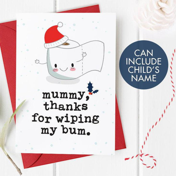 Mum Thanks For Wiping My Bum - First Christmas Card