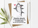 Nana / Nanny / Grandma Shark I/We Love You Card