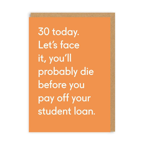 Ohh Deer 30 Today Student Loan