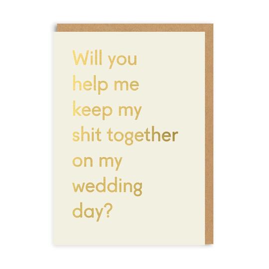 Ohh Deer Keep My Shit Together - Bridesmaid / Best Man / Maid of Honour Wedding Card